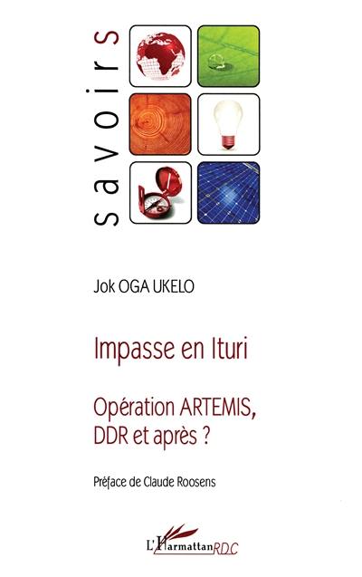 Impasse en Ituri : opération ARTEMIS, DDR et après ?