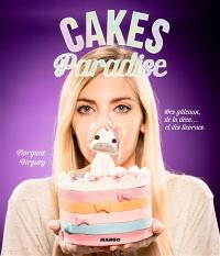 Cakes paradise : des gâteaux, de la déco... et des licornes