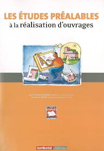 Les études préalables à la réalisation d'ouvrages