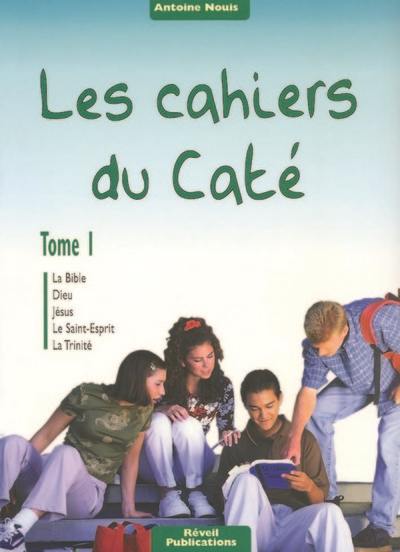 Les cahiers du caté. Vol. 1