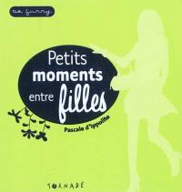 Petits moments entre filles