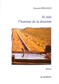 Je suis l'homme de la draisine