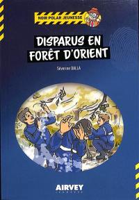 Disparus en forêt d'Orient