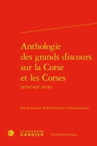 Anthologie des grands discours sur la Corse et les Corses (XVIIIe-XXe siècle)