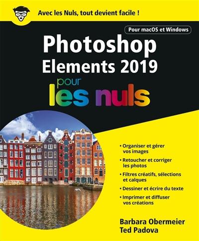 Photoshop elements 2019 pour les nuls : pour macOS et Windows