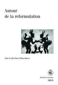 Autour de la reformulation