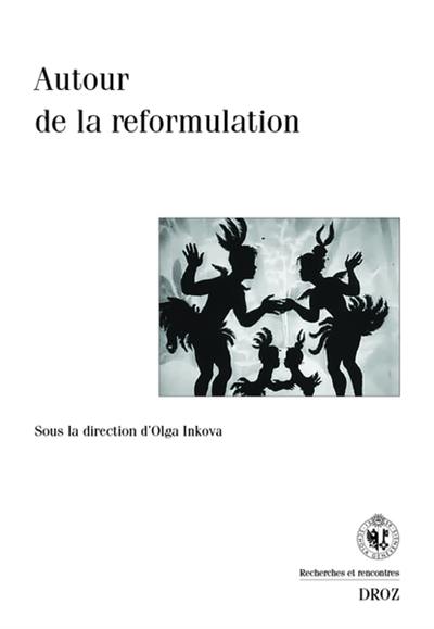 Autour de la reformulation