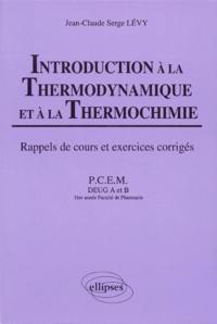 Introduction à la thermodynamique et thermochimie : cours et exercices corrigés, PCEM, DEUG