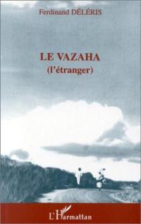 Le vazaha (l'étranger)