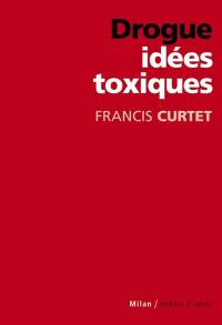 Drogue : idées toxiques