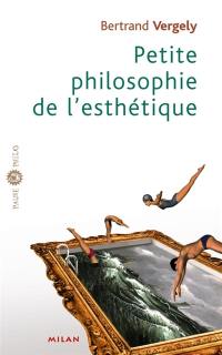 Petite philosophie de l'esthétique