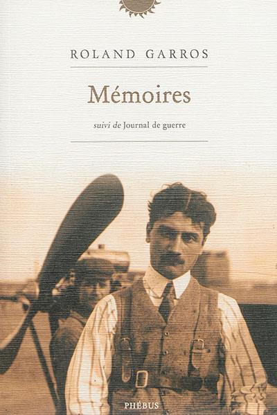 Mémoires. Journal de guerre