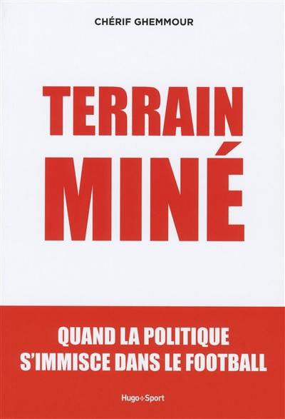 Terrain miné : quand la politique s'immisce dans le football