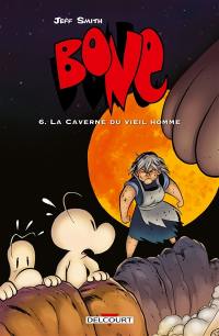 Bone. Vol. 6. La caverne du vieil homme