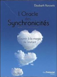 L'oracle des synchronicités : s'ouvrir à la magie de l'instant