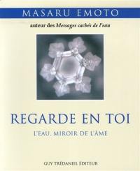 Regarde en toi : l'eau, miroir de l'âme