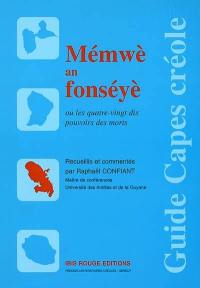 Mémwè an fonsyéyè ou les quatre-vingt-dix pouvoirs des morts