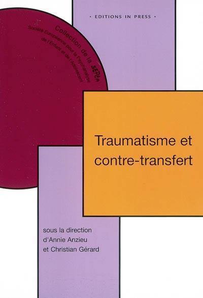 Traumatisme et contre-transfert