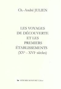 Les voyages de découverte et les premiers établissements (XVe-XVIe siècles)