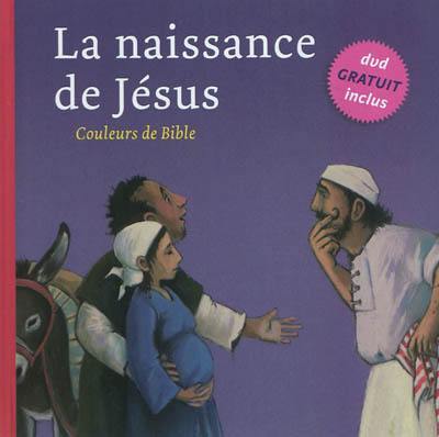 La naissance de Jésus : Luc 1.26-38 ; 2.1-40