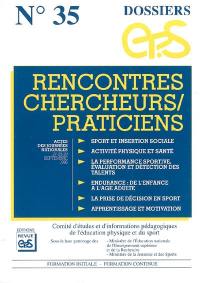 Rencontres chercheurs-praticiens : sport et insertion sociale, activité physique et santé, la performance sportive évaluation et détection des talents... : actes des journées nationales, 27-28-29 septembre 1996, Marly-le Roy