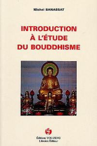 Introduction à l'étude du bouddhisme