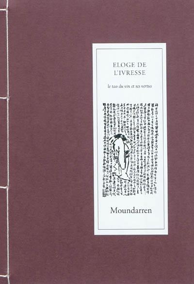 Eloge de l'ivresse : le tao du vin et ses vertus