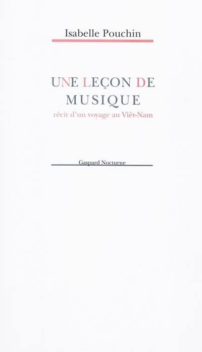 Une leçon de musique : récit d'un voyage au Viêt-Nam