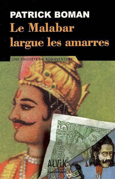 Le malabar largue les amarres : une enquête de Bonaventure