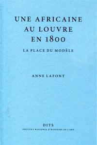 Une Africaine au Louvre en 1800 : la place du modèle