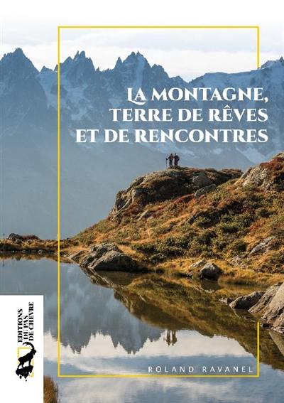 La montagne, terre de rêves et de rencontres