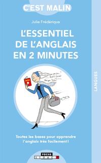 L'essentiel de l'anglais en 2 minutes : toutes les bases pour apprendre l'anglais très facilement !