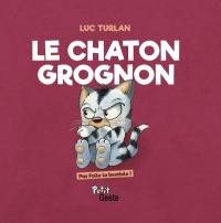 Le chaton grognon