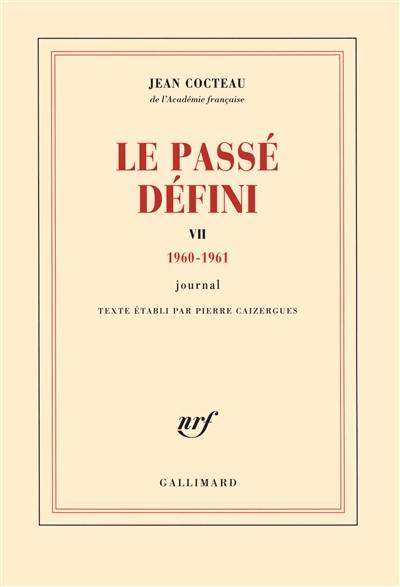 Le passé défini : journal. Vol. 7. 1960-1961