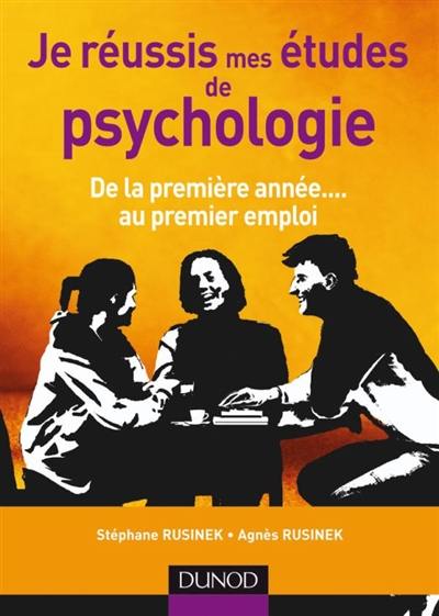 Je réussis mes études de psychologie : de la première année... au premier emploi