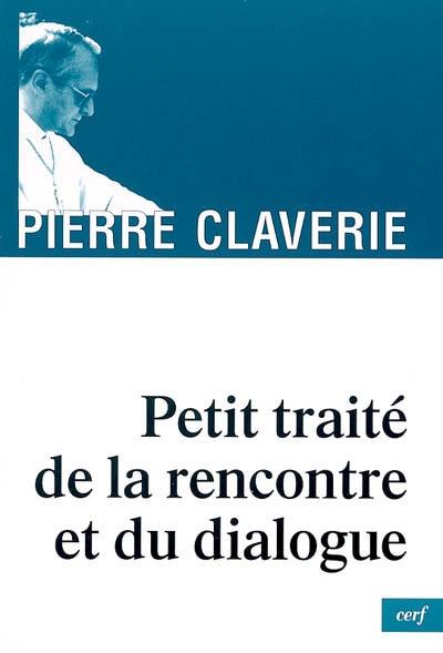 Petit traité de la rencontre et du dialogue