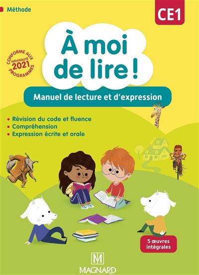 A moi de lire ! CE1 : manuel de lecture et d'expression : conforme aux programmes 2021