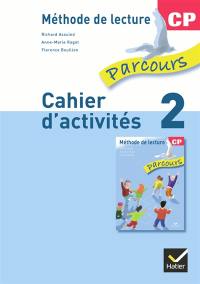 Parcours méthode de lecture, CP : cahier d'activités. Vol. 2