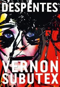 Vernon Subutex. Vol. 1