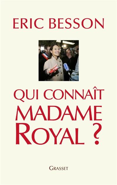 Qui connaît madame Royal ?