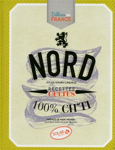 Nord : 100% ch'ti : recettes cultes