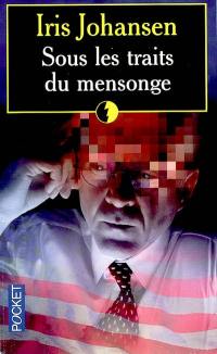 Sous les traits du mensonge