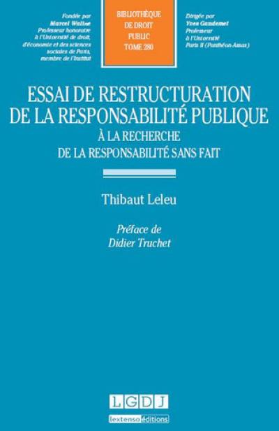 Essai de restructuration de la responsabilité publique : à la recherche de la responsabilité sans fait