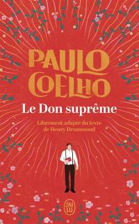 Le don suprême : librement adapté du texte de Henry Drummond