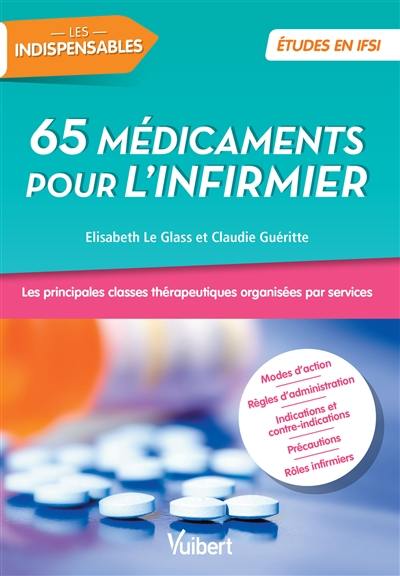 65 médicaments pour l'infirmier : les principales classes thérapeutiques organisées par services