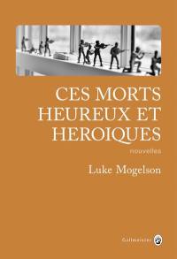 Ces morts heureux et héroïques