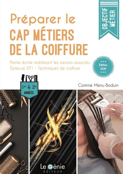 Préparer le CAP métiers de la coiffure : partie écrite mobilisant les savoirs associés : épreuve EP1, technique de coiffure, 1re et 2e années