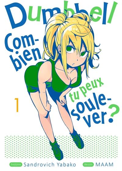 Dumbbell : combien tu peux soulever ?. Vol. 1