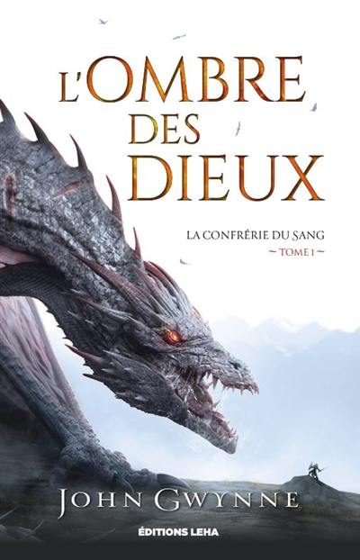 La confrérie du sang. Vol. 1. L'ombre des dieux