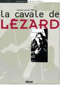 La cavale de lézard